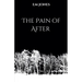 The Pain of After