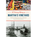 A Culinary History of Martha's Vineyard