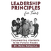Leadership Principles for Teens: Empowering Students to be Future-Ready