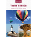 Day Trips(r) from the Twin Cities: Getaway Ideas for the Local Traveler