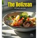 The Belizean Home Cook: Experience the Culinary Richness of Belize - A North American Cuisine Cookbook with 100+ Recipes and Stunning Pictures