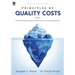 Principles of Quality Costs: Understanding the Strategic Implementation of Process Management