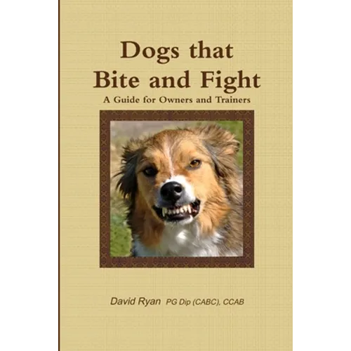 Dogs that Bite and Fight