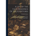 A List Of The False Readings Of The Scriptures: And The Mistranslations Of The English Bible, Which Contribute To Support The Great Errors Concerning