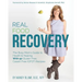 Real Food Recovery: The Busy Mom's Guide to Health & Healing - with 92 Gluten Free, Casein Free (GFCF) Recipes