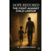Hope Restored: The Fight Against Child Labour