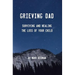 Grieving Dad: Surviving and Healing the Loss of Your Child