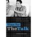 Time for the Talk: Leading Your Son Into True Manhood
