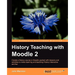 History Teaching with Moodle 2