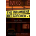 The Incumbent Coroner: A Coastal California Mystery of Murder and Deception