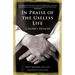In Praise of the Useless Life: A Monk's Memoir