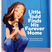 Little Todd Finds His Forever Home