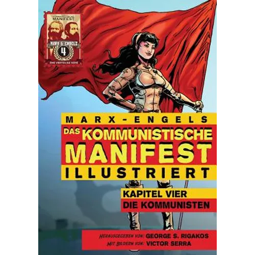 Das Kommunistische Manifest (Illustriert): Kapitel Vier: Die Kommunisten