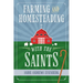 Farming and Homesteading with the Saints