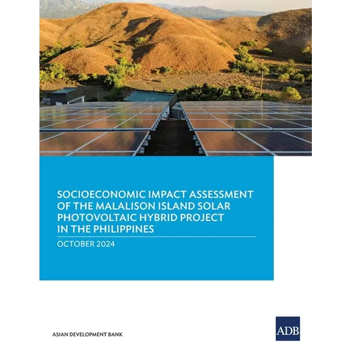 Socioeconomic Impact Assessment of the Malalison Island Solar Photovoltaic Hybrid Project in the Philippines