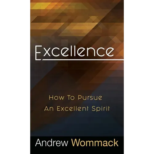 Excellence: How to Pursue an Excellent Spirit