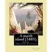 A marsh island (1885). By: Sarah Orne Jewett: Novel (Original Classics)