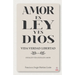 Amor es ley y es Dios
