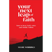 Your Next Leap of Faith: How to Hear God's Voice and Boldly Follow