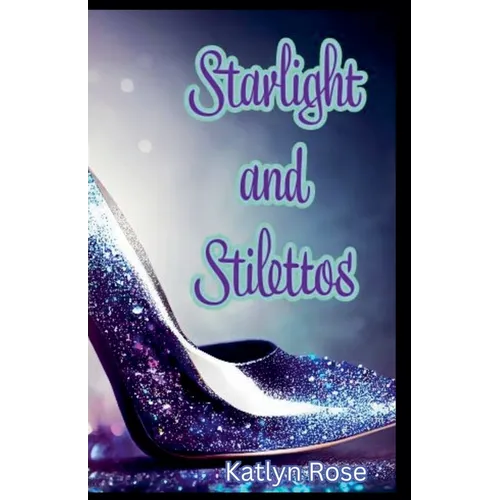 Starlight and Stilettos
