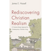 Rediscovering Christian Realism: A Common-Sense Approach to Contemporary Christian Living