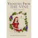 Vignettes from the Vine