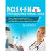 NCLEX-RN Practice Questions NCLEX-RN Practice Questions to become a Nurse!: Voted Top Nursing NCLEX-RN Prep Book with Over 400 Questions and Detailed