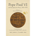 Pope Paul VI and his Quest for Peace: 1963-1978: Volume 2 "IF YOU WANT PEACE..."
