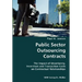Public Sector Outsourcing Contracts- The Impact of Uncertainty, Incentives and Transaction Costs on Contractual Relationships