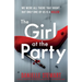 The Girl at the Party: A totally addictive psychological thriller with a jaw-dropping twist