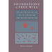 Foundations of Free Will