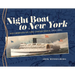 Night Boat to New York: Steamboats on the Connecticut, 1815-1931