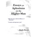 Essays and Aphorisms on the Higher Man