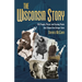 The Wisconsin Story: 150 People, Places, and Turning Points That Shaped the Badger State