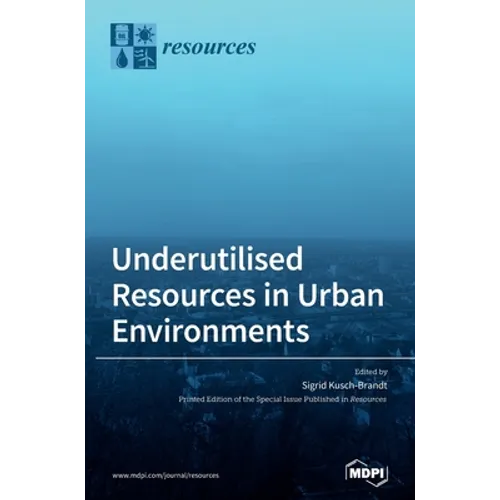 Underutilised Resources in Urban Environments