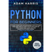 Python for beginners: learn computer programming with python now and how to use it with this step by step guide that gives you the basics of