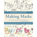 Making Marks: Discover the Art of Intuitive Drawing