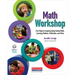 Math Workshop: Five Steps to Implementing Guided Math, Learning Stations, Reflection, and More