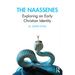 The Naassenes: Exploring an Early Christian Identity