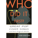 Who Did It First?: Great Pop Cover Songs and Their Original Artists