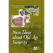 New Ideas about Old Age Security: Toward Sustainable Pension Systems in the 21st Century