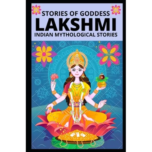 Stories of Goddess Lakshmi: Indian Mythological Stories