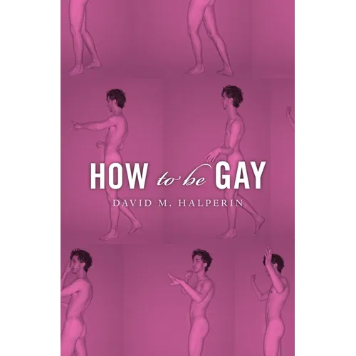 How to Be Gay