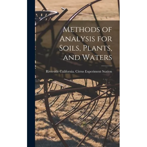 Methods of Analysis for Soils, Plants, and Waters