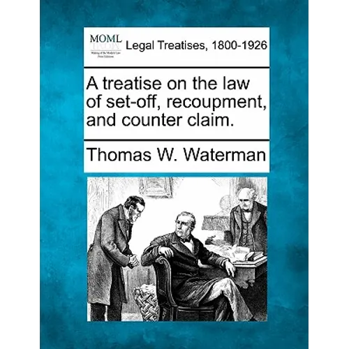 A treatise on the law of set-off, recoupment, and counter claim.