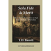 Sola Fide & Merit: The Catholic Perspective on Paul & the Dialectic of Salvation