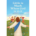 Little is Much When God is in it: Devotional series
