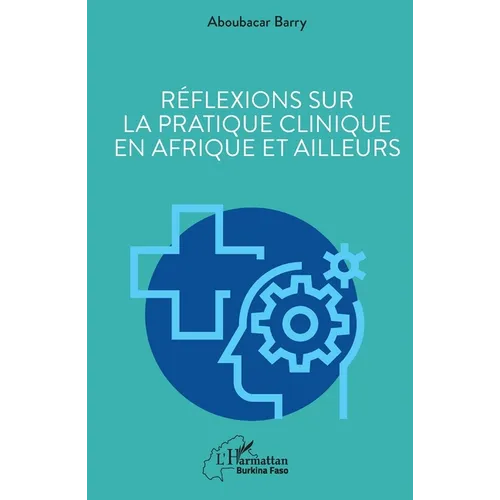 Réflexions sur la pratique clinique en Afrique et ailleurs