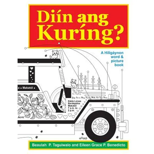 Diin ang Kuring: A Hiligaynon word & picture book
