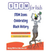 STEM Icons: Celebrating Black History: The Complete STEM(TM) Manual For Grades K-6 Instructors